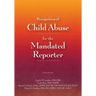 Recognition of Child Abuse for the Mandated Reporter