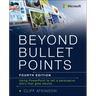 Beyond Bullet Points: Using PowerPoint to Tell a Compelling Story That Gets Results