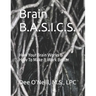 Brain BASICS Workbook: How Your Brain Works and How To Make it Work Better