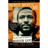 Mercy, Mercy, Me: The Art, Loves and Demons of Marvin Gaye
