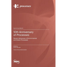 10th Anniversary of Processes: Recent Advances in Environmental and Green Processes