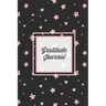 Gratitude Journal: Guided Daily Writing Prompts, Life Reflection, Write Positive Things You're Grateful & Thankful For, Every Day Thought