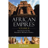 African Empires: Volume 2: Your Guide to the Historical Record of Africa