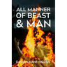 All Manner of Beast & Man