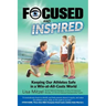 Focused and Inspired: Keeping Our Athletes Safe in a Win-at-All-Costs World