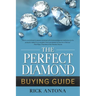 The Perfect Diamond Buying Guide