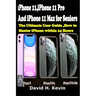 iPhone 11, iPhone 11 Pro And iPhone 11 Max for seniors: The Ultimate user guide, How to Master iPhone within 24 Hours.