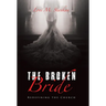 The Broken Bride: Redefining the Church