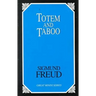 Totem and Taboo: Resemblances Between the Psychic Lives of Savages and Neurotics