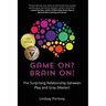 Game On? Brain On!: The Surprising Relationship between Play and Gray (Matter)