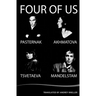 Four of Us: Pasternak, Akhmatova, Mandelstam, Tsvetaeva