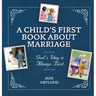 A Child's First Book about Marriage: God's Way Is Always Best