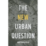 The New Urban Question