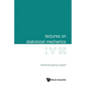 Lectures on Statistical Mechanics