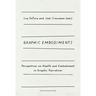 Graphic Embodiments: Perspectives on Health and Embodiment in Graphic Narratives