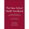 The New School Health Handbook: A Ready Reference for School Nurses and Educators