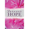 Forever Hope: Living in hope in the midst of life's struggles