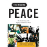 The Missing Peace: The Inside Story of the Fight for Middle East Peace