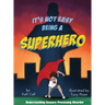 It's Not Easy Being a Superhero