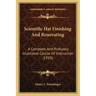 Scientific Hat Finishing And Renovating: A Complete And Profusely Illustrated Course Of Instruction (1919)