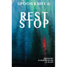 Spoon Knife 6: Rest Stop