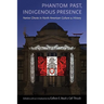 Phantom Past, Indigenous Presence: Native Ghosts in North American Culture and History