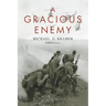 A Gracious Enemy