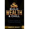 Build Wealth and Chill: A Teen's Guide to Financial Freedom
