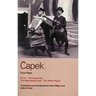 Capek Four Plays: R. U. R.; The Insect Play; The Makropulos Case; The White Plague