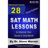 28 SAT Math Lessons to Improve Your Score in One Month - Advanced Course: For Students Currently Scoring Above 600 in SAT Math and Want to Score 800