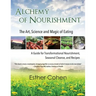 Alchemy of Nourishment: The Art, Science and Magic of Eating