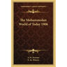 The Mohammedan World of Today 1906
