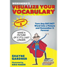 Visualize Your Vocabulary: Turn Any SAT/ACT Word into a Picture and Remember It Forever
