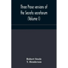 Three prose versions of the Secreta secretorum (Volume I)