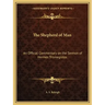 The Shepherd of Man: An Official Commentary on the Sermon of Hermes Trismegistos
