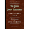 The Doctrines of Grace and Justice: The Works of John Fletcher