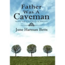 Father Was A Caveman: The First Book in The Echoes in My Mind Series