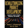Revolutionizing Product Development: Quantum Leaps in Speed, Efficiency and Quality