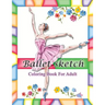 Ballet Sketch Coloring Book for Adult: Beautiful Women in Ballet Sport Sketch Pattern for Relaxation