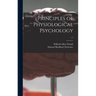 Principles of Physiological Psychology; v.1