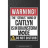 Caitlyn: Warning The Genius Mind Of Caitlyn Is In Brainstorm Mode - Caitlyn Name Custom Gift Planner Calendar Notebook Journal