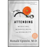Attending: Medicine, Mindfulness, and Humanity