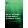 Recent Advances in Biomaterials and Dental Disease