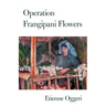 Operation Frangipani Flowers