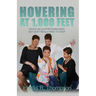 Hovering at 1,000 Feet: Advice Helicopter Moms Need, but Don't Really Want to Hear