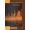 Live and Recorded: Music Experience in the Digital Millennium
