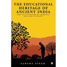 The Educational Heritage of Ancient India: How an Ecosystem of Learning Was Laid to Waste