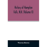 History of Hampton Falls, N.H. (Volume II) Containing the Church History and many other things not previously recorded