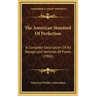 The American Standard Of Perfection: A Complete Description Of All Recognized Varieties Of Fowls (1906)