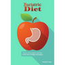 Bariatric Diet: Dietary Advice Before, and After Gastric Sleeve Weight Loss Surgery